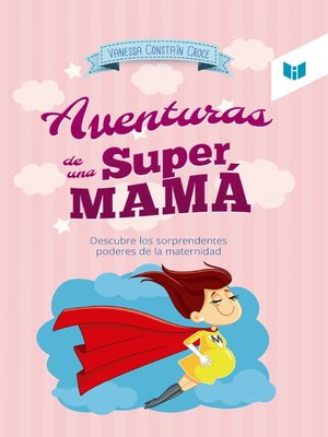 cover image of Las aventuras de una super mamá